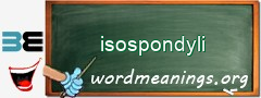 WordMeaning blackboard for isospondyli